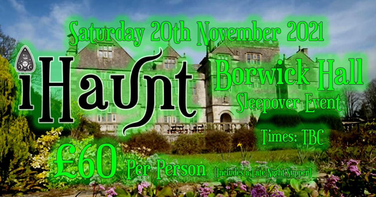 Borwick Hall Ghost Hunt | Saturday 20th November 2021