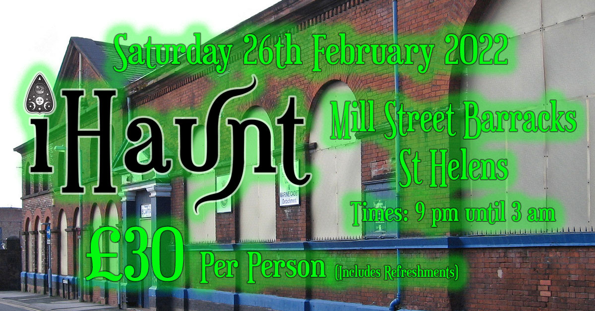 Ghost Hunt | Mill Street Barracks | Saturday 26th February 2022