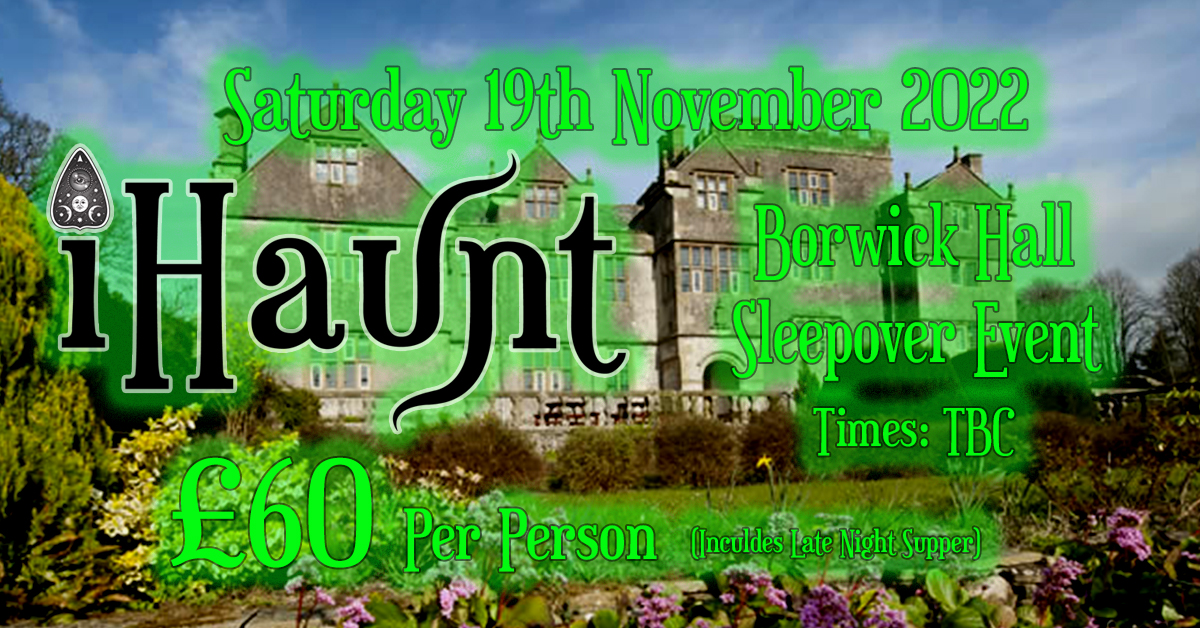 Borwick Hall Ghost Hunt | Saturday 19th November 2022