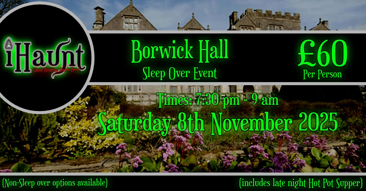 Ghost Hunt | Borwick Hall | Saturday 8th November 2025