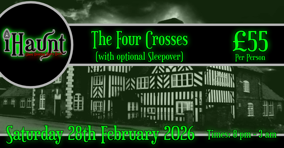 Ghost Hunt | The Four Crosses | Saturday 28th February 2026