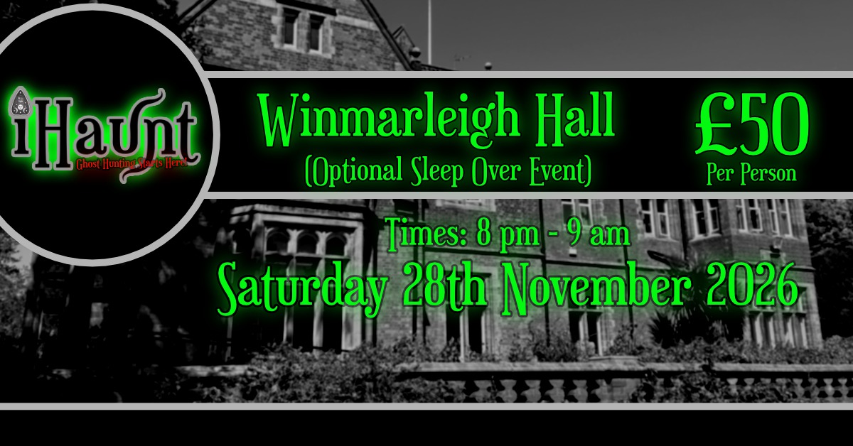 Ghost Hunt | Winmarleigh Hall | Saturday 28th November 2026
